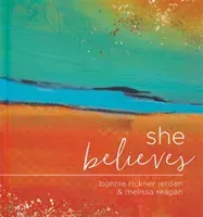 She Believes...: Gift Book (Jensen Bonnie)(Pevná vazba)