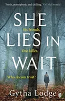 She Lies in Wait - The gripping Sunday Times bestselling Richard & Judy thriller pick (Lodge Gytha)(Paperback / softback)