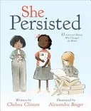 She Persisted: 13 American Women Who Changed the World (Clinton Chelsea)(Pevná vazba)