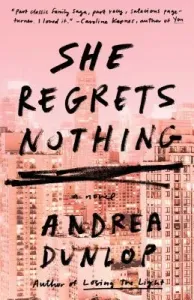 She Regrets Nothing (Dunlop Andrea)(Paperback)