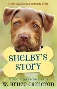 Shelby's Story: A Puppy Tale (Cameron W. Bruce)(Paperback)