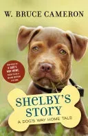 Shelby's Story: A Puppy Tale (Cameron W. Bruce)(Pevná vazba)