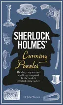 Sherlock Holmes' Cunning Puzzles: Riddles, Enigmas and Challenges Inspired by the World's Greatest Crime-Solver (Dedopulos Tim)(Pevná vazba)