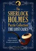 Sherlock Holmes Puzzle Collection - The Lost Cases - 120 Cerebral Challenges (Dedopulos Tim)(Pevná vazba)
