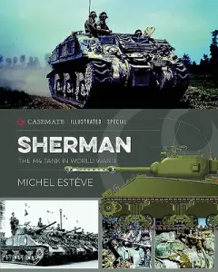Sherman: The M4 Tank in World War II (Esteve Michel)(Pevná vazba)