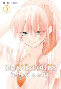 Shikimori's Not Just a Cutie 3 (Maki Keigo)(Paperback)