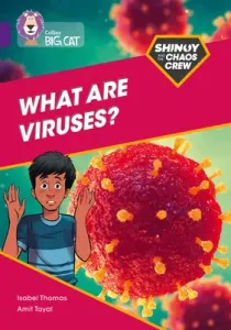 Shinoy and the Chaos Crew: What are viruses? - Band 08/Purple (Thomas Isabel)(Paperback / softback)