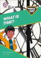 Shinoy and the Chaos Crew: What is time? - Band 10/White (Mugford Simon)(Paperback / softback)