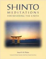Shinto Meditations for Revering the Earth (Picken Stuart D. B.)(Paperback)