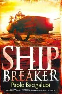 Ship Breaker - Number 1 in series (Bacigalupi Paolo)(Paperback / softback)