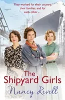 Shipyard Girls - Shipyard Girls 1 (Revell Nancy)(Paperback / softback)
