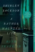 Shirley Jackson: A Rather Haunted Life (Franklin Ruth)(Paperback)