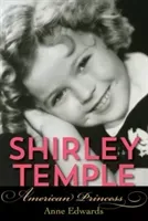 Shirley Temple: American Princess (Edwards Anne)(Paperback)