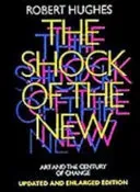 Shock of the New - Art and the Century of Change (Hughes Robert)(Paperback / softback)