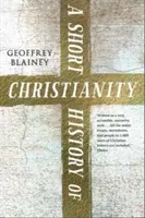 Short History of Christianity (Blainey Geoffrey)(Paperback / softback)