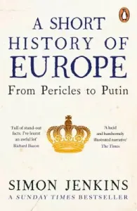 Short History of Europe - From Pericles to Putin (Jenkins Simon)(Paperback / softback)