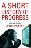 Short History Of Progress (Wright Ronald)(Paperback / softback)