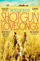 Shotgun Lovesongs (Butler Nickolas)(Paperback / softback)