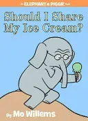 Should I Share My Ice Cream? (Willems Mo)(Pevná vazba)