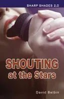 Shouting at the Stars (Sharp Shades) (Belbin David)(Paperback / softback)