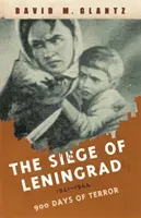 Siege of Leningrad - 900 Days of Terror (Glantz David)(Paperback / softback)