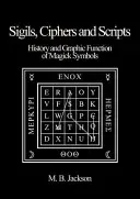 Sigils, Ciphers and Scripts (Jackson Mark B.)(Paperback)