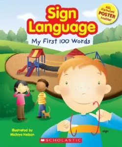 Sign Language: My First 100 Words [With Poster] (Scholastic)(Paperback)