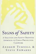 Signs of Safety: A Solution and Safety Oriented Approach to Child Protection (Edwards Steve)(Pevná vazba)
