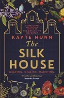Silk House - The thrilling new historical novel from the bestselling author of The Botanist's Daughter (Nunn Kayte)(Paperback / softback)