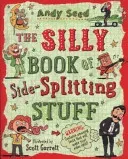 Silly Book of Side-Splitting Stuff (Seed Andy (Author))(Paperback / softback)