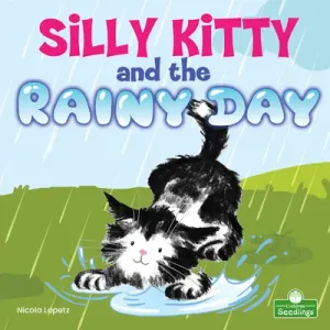 Silly Kitty and the Rainy Day (Lopetz Nicola)(Paperback)