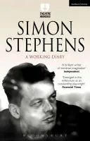Simon Stephens: A Working Diary (Stephens Simon)(Paperback)