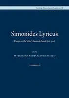 Simonides Lyricus - Essays on the 'other' classical choral lyric poet(Pevná vazba)