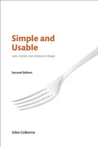 Simple and Usable Web, Mobile, and Interaction Design (Colborne Giles)(Paperback)