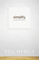 Simplify - Ten Practices to Unclutter your Soul (Hybels Bill)(Paperback / softback)