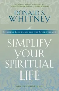 Simplify Your Spiritual Life (Whitney Donald)(Paperback)