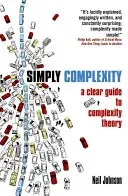 Simply Complexity: A Clear Guide to Complexity Theory (Johnson Neil)(Paperback)