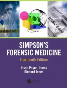 Simpson's Forensic Medicine, 14th Edition (Payne-James Jason)(Pevná vazba)