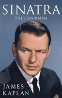 Sinatra - The Chairman (Kaplan James)(Paperback / softback)