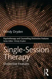 Single-Session Therapy: Distinctive Features (Dryden Windy)(Paperback)