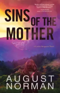 Sins of the Mother: A Caitlin Bergman Novel (Norman August)(Pevná vazba)