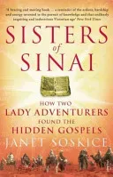 Sisters Of Sinai - How Two Lady Adventurers Found the Hidden Gospels (Soskice Janet)(Paperback / softback)