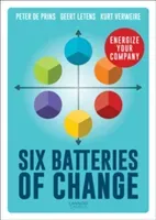Six Batteries of Change: Energize Your Company (De Prins Peter)(Pevná vazba)