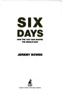 Six Days - How the 1967 War Shaped the Middle East (Bowen Jeremy)(Paperback / softback)