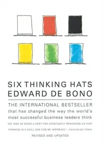 Six Thinking Hats: An Essential Approach to Business Management (de Bono Edward)(Paperback)