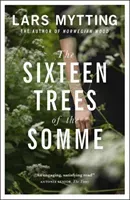 Sixteen Trees of the Somme (Mytting Lars)(Paperback / softback)