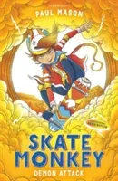 Skate Monkey: Demon Attack (Mason Paul)(Paperback / softback)