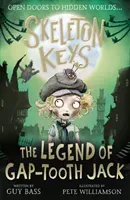 Skeleton Keys: The Legend of Gap-tooth Jack (Bass Guy)(Paperback / softback)