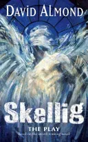 Skellig The Play (Almond David)(Paperback / softback)