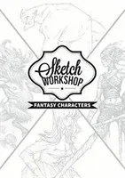 Sketch Workshop: Fantasy Characters (3DTotal Publishing)(Spiral)